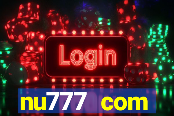 nu777 com plataforma de jogos